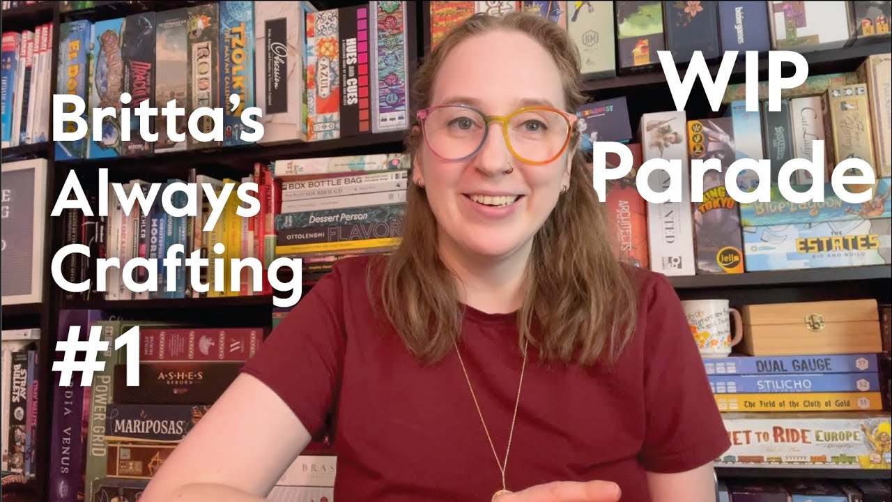 Britta's Always Crafting Flosstube #1: WIP Parade, Intro & Recent Finishes!