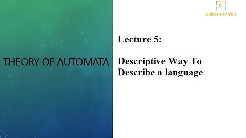 5-Descriptive Way of Describing a language | Theory of Computation | Automata | Computer Science