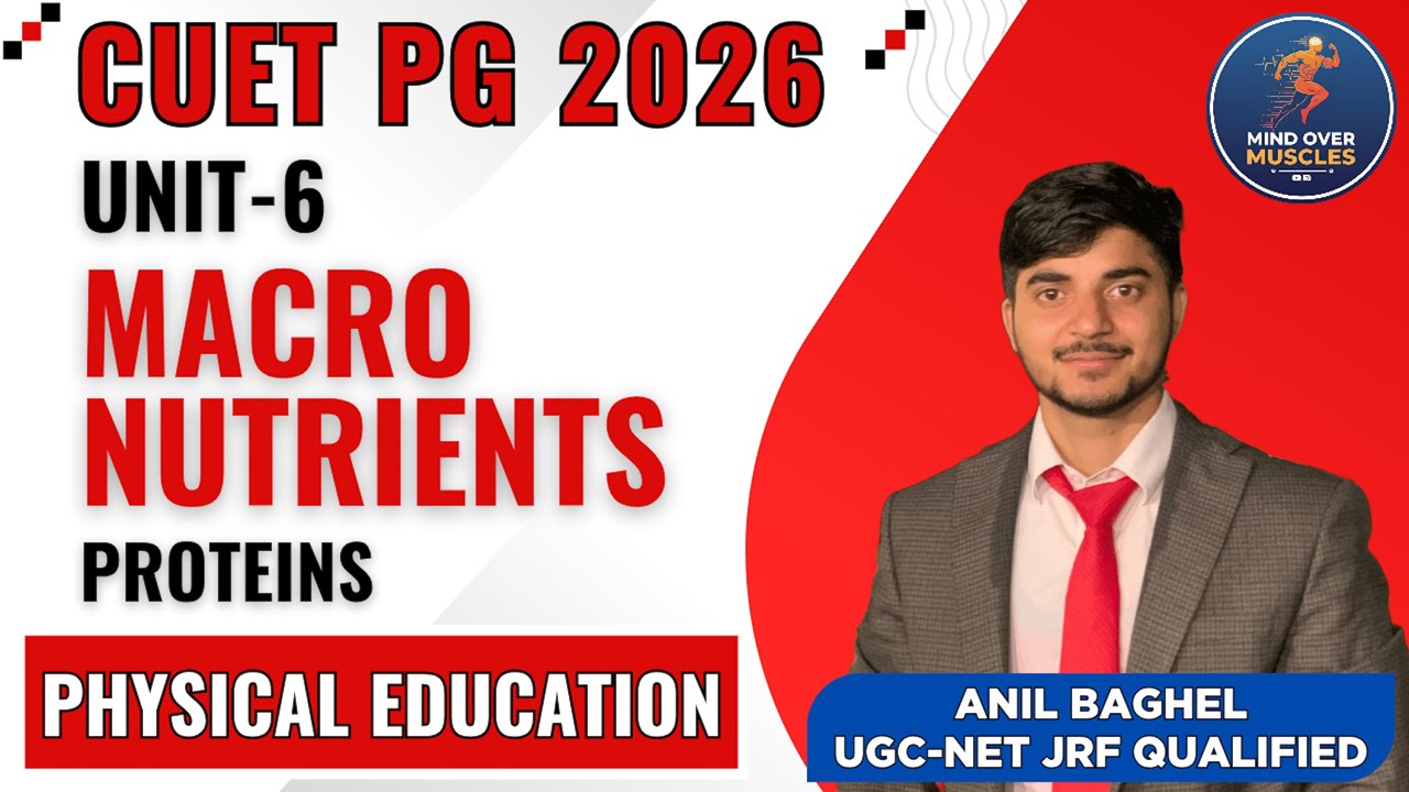 Macronutrients: Protein | Introduction to Nutrition | MPED CUET PG 2026