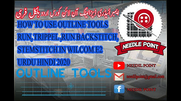 HOW TO USE OUTLINE TOOLS RUN, TRIPPE RUN ,BACK-STITCH, STEM-STITCH IN WILCOM E2 URDU HINDI 2020