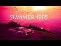 Playlist  Summer 1985   1 Hour of Top Hits Summer 1985