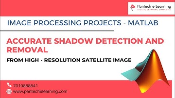 ACCURATE SHADOW DETECTION AND REMOVAL FROM HIGH-RESOLUTION SATELLITE IMAGE