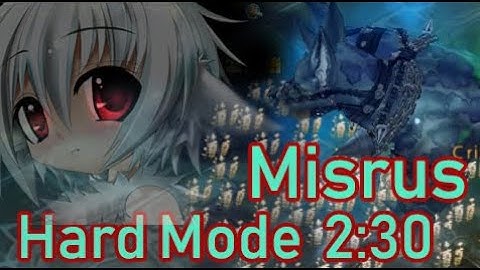 [Tree Of Savior] Hard Misrus 2:30 - Druid-PD-Krivis