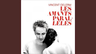 Video-Miniaturansicht von „Vincent Delerm - Et la fois où tu as“