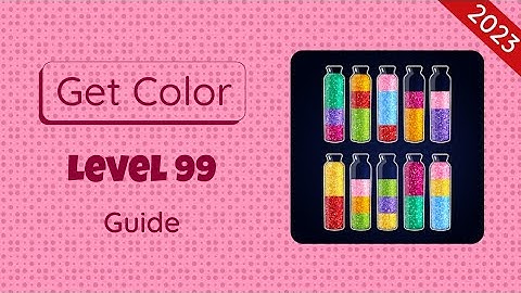 Get Color Level 99 | 2023 Guide