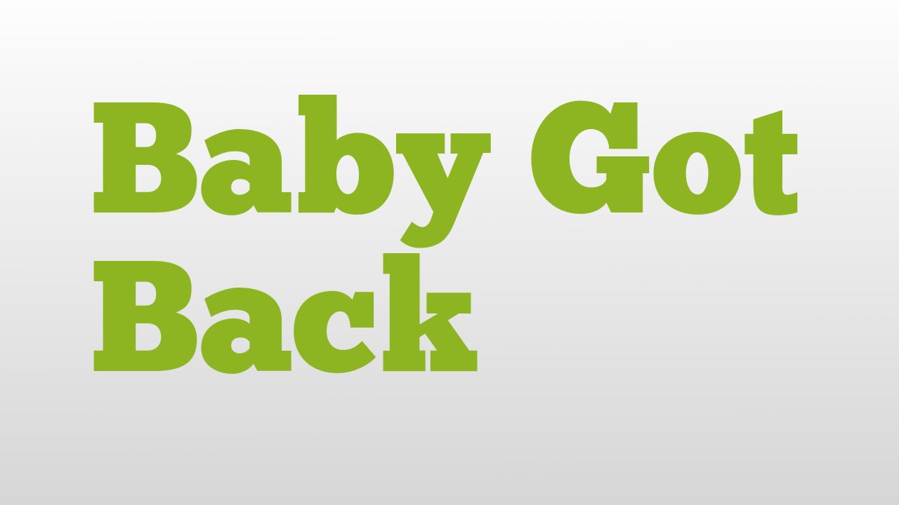 Baby Got Back Meaning And Pronunciation YouTube