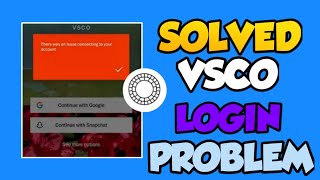 VSCO app login problem 100% working|| vsco sign up problem|| vsco login problem not working solved /