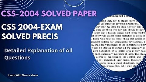 CSS-2004 PRECIS| SERIES OF CSS SOLVED PAPERS| WITH EXPLANATION BY SHEMA MAAM