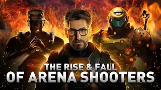 The Rise &amp; Fall of Arena Shooters