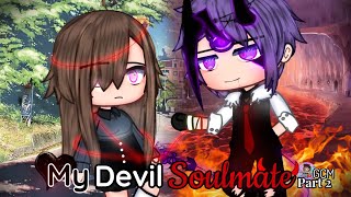 My Devil Soulmate [PART2] | GCM / GCMM | Gacha Club Mini Movie