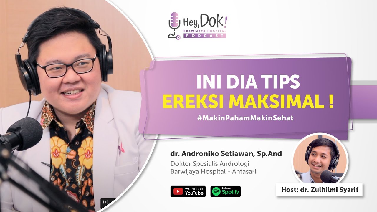 Hey Dok Podcast : Ini Dia Tips Ereksi Maksimal !
