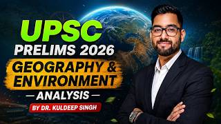 Geography & Environment in UPSC Prelims 2026 | Full Analysis
