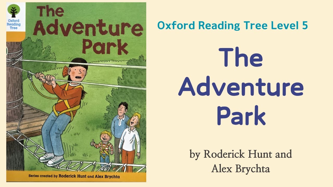 The Adventure Park ORT Oxford Reading Tree Level 5 Readaloud