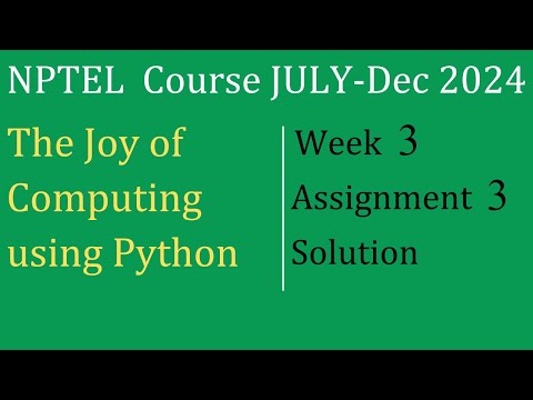 Assignment 3 Solution |The Joy of Computing using Python | NPTEL Course July-Dec 2024 │InfoXel