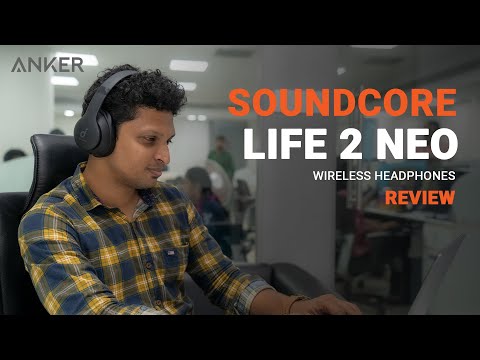 Soundcore Life 2 Neo Bluetooth Headphone Review & First Impression