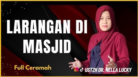 🔴Jangan Lakukan ini Didalam Masjid Bersama Ustadzah Dr. Nella Lucky