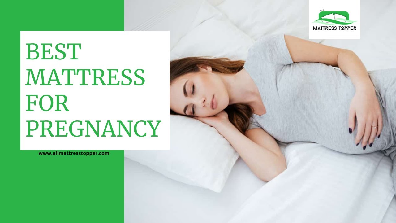 Best mattress for pregnancy Pregnant woman pregnancy health tips Mattress Buyer Guide