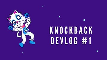 Devlog 1 (Knockback)