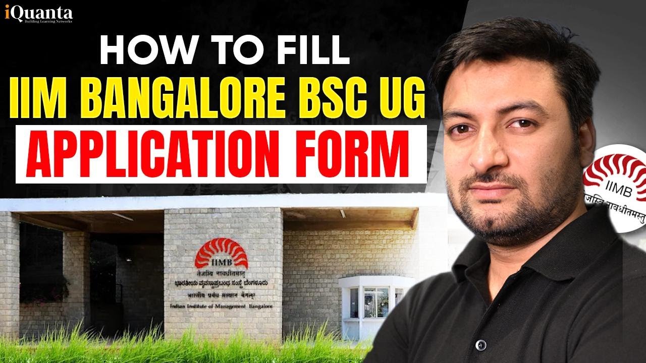 IIM Bangalore BSc UG Form Fill Up | IIM Bangalore BSc UG Admission Process