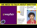 We Need To Talk About Wayfair