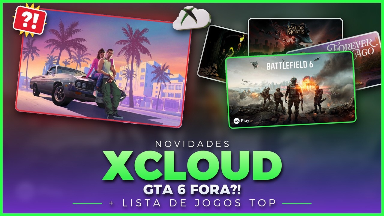 NOVIDADES XCLOUD: GTA 6 FORA!? + JOGÃO GRANDE CHEGANDO NA LISTA!