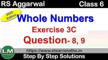 Whole Numbers | Class 6 Exercise 3C Question 8 - 9 | RS Aggarwal | Learn Maths