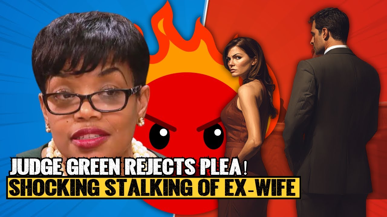 JUDGE Green REJECTS Ex Wife's Plea Deal in SHOCKING Courtroom Twist?