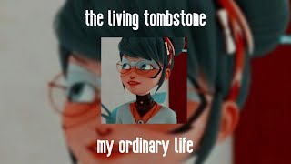 my ordinary life ~ the living tombstone ~ slowed