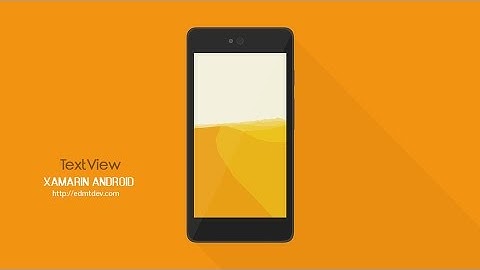 Xamarin Android Tutorial - TextView