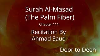Surah Al-Masad (The Palm Fiber) Ahmad Saud  Quran Recitation
