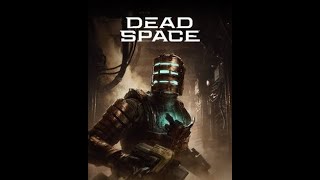 Dead Space 2023 (remake) - full playthrough