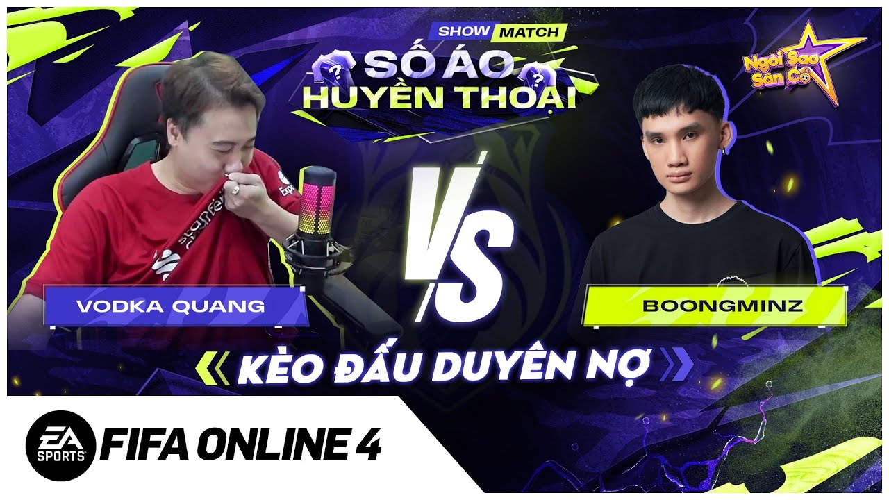 Vodka Quang vs Boongminz | Showmatch Số Áo Huyền Thoại FIFA Online 4