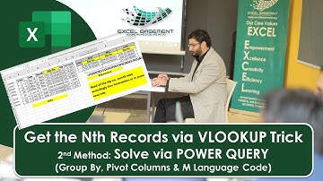 Get the Nth Records via VLOOKUP or Solve via POWER QUERY (Group By, Pivot Columns & M Code) in Excel