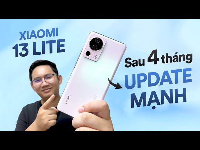 Review Xiaomi 13 Lite sau 4 tháng: update Android 13, pin trâu, máy mát!