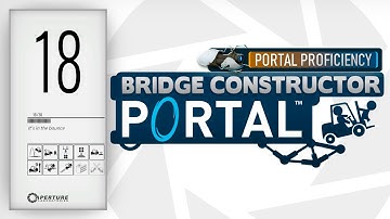 Bridge Constructor Portal Gameplay - (PC/2K 60FPS) - Proficiency Level 18 - It