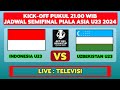 🔴LIVE PUKUL 21.00 WIB!! JADWAL TIMNAS INDONESIA U23 VS UZBEKISTAN SEMIFINAL PIALA ASIA U23 2024