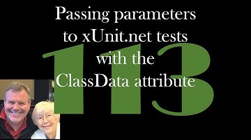 Passing parameters to xUnit net tests with the ClassData attribute [GCAST 113]
