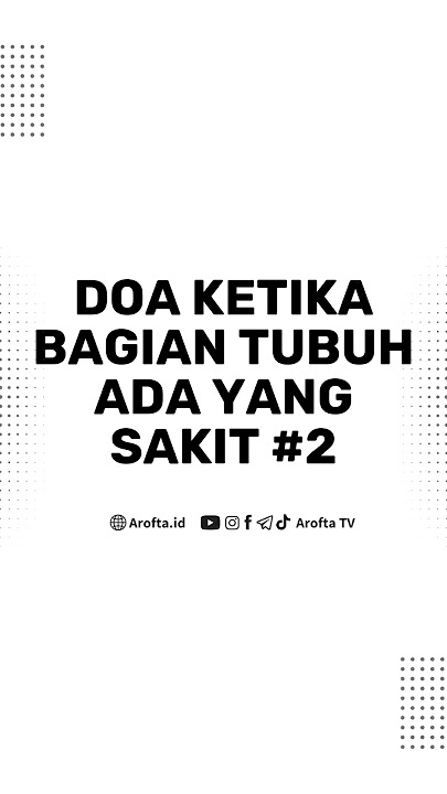 Doa Ketika Tubuh Mengalami Sakit #2 #doa #dzikir #kumpulandoa #serialdoa #sakit #tubuh