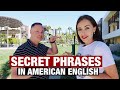 SECRET PHRASES IN AMERICAN ENGLISH FOR EVERYDAY