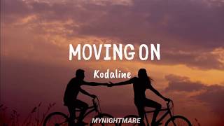 kodaline - moving on // lyrics