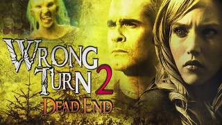 Wrong Turn 2: Dead End (2007) Horror Movie in English Review & Fact