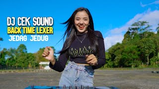 DJ CEK SOUND  JEDAG JEDUG BACK TIME LEXER BASS HOREG