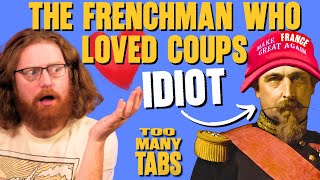 How Napoleon's Nephew DESTROYED France | TMT 156