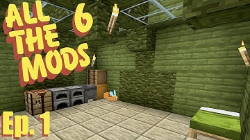 All The Mods 6 Ep. 1 - A Very Green Start