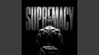 Supremacy (Super Slowed)