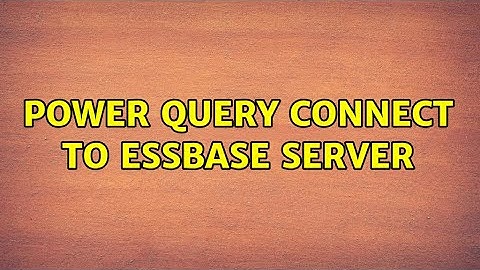 Power Query Connect to Essbase Server