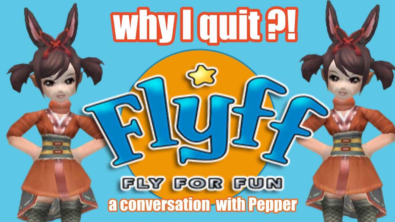 I quit playing (Official) Flyff