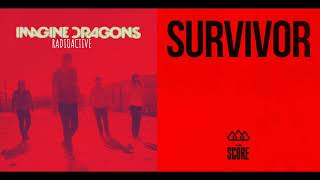 Radioactive Survivor | Imagine dragons x The score | Mashup