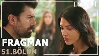 Esaret 51. Bölüm Fragmanı