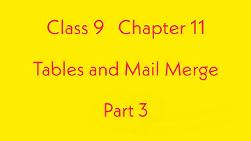 Class 9 | Computer Studies | Chapter 11 Part 3 | Tables and Mail Merge | #tables #mailmerge  #class9